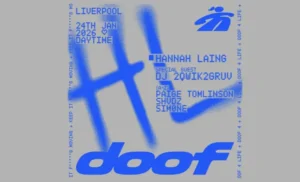 Hannah Laing presents doof Liverpool